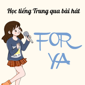 Vì sao nên học tiếng Trung qua bài hát?