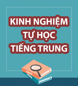 Kinh nghiệm học tiếng Trung