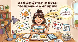 "Não Cá Vàng" Vẫn Thuộc 100 Từ Vựng Tiếng Trung Mỗi Ngày Nhờ Mẹo Này!